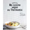 Image de Ma cuisine vegan au Thermomix - Clémence Catz - Solar - broché - Guide