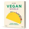 Image de Vegan world - recettes végétales, populaires et métissées - Alice Pagès - Solar - broché - Guide broché