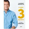 Image de Je cuisine avec 3 ingrédients et pour 3 fois rien ! - Laurent Mariotte - Solar - broché - Guide