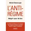 Image de L'anti-régime - Maigrir pour de bon - Michel Desmurget - Pocket - Poche - Guide