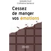 Image de Cessez de manger vos émotions - Isabelle Huot - Pocket - Poche - Guide