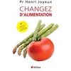 Image de Changez d'alimentation Prévention des maladies de civilisation, diabète, obésité, cancers et maladies auto-immunes - Henri Joyeux - Rocher Eds Du - broché - Livre