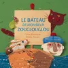 Image de Le bateau de Monsieur Zouglouglou - poche - Coline Promeyrat - Didier Jeunesse - broché - Album jeunesse dès 3 ans broché