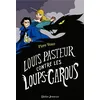Image de Louis Pasteur contre les loups-garous - Flore Vesco - Didier Jeunesse - broché - Roman adolescent dès 13 ans broché