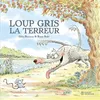 Image de Loup gris la terreur - Gilles Bizouerne - Didier Jeunesse - broché - Album jeunesse