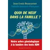 Image de Quoi de neuf dans la famille? Notre arbre généalogique à la lumière des tests ADN - Jean-Louis Beaucarnot - Buchet-Chastel - broché - Essai