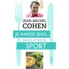 Image de Je mange quoi... quand je fais du sport Le guide pratique complet pour être en bonne santé - Jean-Michel Cohen - J'ai Lu - Poche - Guide