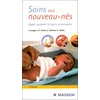 Image de Soins aux nouveau-nés Avant, pendant et après la naissance - Jean-Christophe Rozé - Elsevier Masson - broché - Scolaire / Universitaire broché