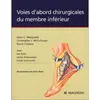 Image de Voies d'abord chirurgicales du membre inférieur - Alain-Charles Masquelet - Elsevier Masson - broché - Scolaire / Universitaire broché