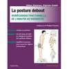 Image de La posture debout Biomécanique fonctionnelle, de l'analyse au diagnostic - Gilles Peninou - Elsevier Masson - broché - Scolaire / Universitaire