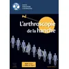 Image de L'arthroscopie de la hanche - Société Française D'Arthroscopie - Elsevier Masson - broché - Scolaire / Universitaire