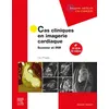 Image de Cas cliniques en imagerie cardiaque Scanner et IRM - Phalla Ou - Elsevier Masson - broché - Scolaire / Universitaire