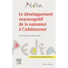 Image de Le développement neurocognitif de la naissance à l'adolescence - Professeur Pierre Fourneret - Elsevier Masson - broché - Scolaire / Universitaire broché