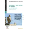 Image de Développer la santé mentale des étudiants Des outils à destination des professionnels - Rébecca Shankland - Elsevier Masson - broché - Scolaire / Universitaire