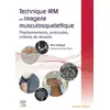 Image de Technique IRM en imagerie musculosquelettique Positionnements, protocoles, critères de réussite - Eric Levêque - Elsevier Masson - broché - Scolaire / Universitaire broché