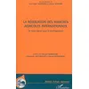Image de La régulation des marchés agricoles internationaux Un enjeu décisif pour le développement - Jean-Marc Boussard - L'harmattan - broché - Etude broché