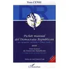 Image de Pichòt manual del Democrata Republican (per qu'aqueles qu'aiman a França n'usen) Petit manuel du Démocrate Républicain (à l'usage de ceux qui aiment la France) - Pichot manual del democrata republican, per qu'aqueles qu'aiman a França n'usen - Yves Censi - L'harmattan - broché - Essai