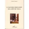 Image de L'univers grenadin de Lope de Vega - Catherine Gaignard - L'harmattan - broché - Etude