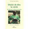 Image de Choisir de dire la vérité Ma lutte pour la liberté et la justice - Noël-Aimé Ngwa Nguéma - L'harmattan - broché - Essai broché