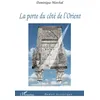 Image de La porte du côté de l'Orient - Dominique Marchal - L'harmattan - broché - Roman broché
