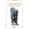 Image de La légende de Roland De la genèse française à l'épuisement de la figure du héros en Italie - Aline Laradji - L'harmattan - broché - Essai