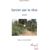 Image de Sorcier par le rêve - Raphael Eweck - L'harmattan - broché - Roman broché