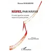 Image de Hâfez, par Hâfez Un autre regard sur un poète majeur de la poésie persane - Hassan Makaremi - L'harmattan - broché - Poésie
