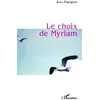 Image de Le choix de Myriam - Rose Pequignot - L'harmattan - broché - Roman broché