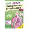 Image de Petit manuel d'anatomie-physiologie - Aides-soignants / Auxiliaires de puériculture Les 120 schémas-clés pour réussir en IFAS et IFAP - Collectif - Vuibert - broché - Scolaire / Universitaire