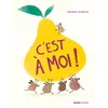 Image de C'est à moi ! - Anuska Allepuz - Mango - cartonné - Album jeunesse dès 3 ans