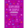 Image de Sexplorer en couple : 50 pages de conseils pratiques pour préserver et renouveler le désir - Masha Sexplique - Mango - broché - Guide broché