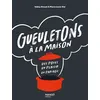 Image de Gueuletons à la maison Des potes, du plaisir, du partage - Pierre Louis Viel - Mango - relié - Guide