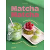 Image de Matcha matcha 30 recettes et boissons pour une pause coffee shop à la maison - Laure Kié - Mango - relié - Beau livre
