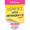 Image de Vérifiez votre orthographe 72000 mots pour écrire sans fautes ! - Collectif - Le Robert - broché - Méthode de langue