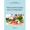 Image de Mes recettes faciles pour le mégacôlon. Volume 1. - Cédric Ménard - Books On Demand - broché - Guide broché