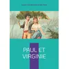Image de Paul et Virginie Une idylle tropicale bouleversante - L'innocence et la vertu face aux cruautés du destin - Jacques-Henri Bernardin De Saint-Pierre - Books On Demand - broché - Roman broché
