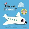 Image de Où est l'avion ? - Ingela P. Arrhenius - Grund - cartonné - Album éveil dès la naissance cartonné