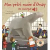 Image de Mon petit musée d'Orsay - Musée d’Orsay - Grund - cartonné - Comptine, chant cartonné
