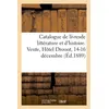 Image de Catalogue de livres anciens et modernes de littérature et d'histoire, ouvrages sur la chasse La pêche et l'équitation. Vente, Hôtel Drouot, 14-16 décembre - Collectif - Hachette Bnf - broché - Livre