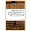 Image de Voyage de la raison en Europe. L'île enchantée : la Luisiade. L'île taciturne et l'île enjouée Ou Voyage d'un génie Alacrel. Tome 27 - Louis-Antoine de Caraccioli - Hachette Bnf - broché - Livre