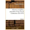 Image de OEuvres complètes, précédées d'une Vie de Chatterton. Volume 1 - Thomas Chatterton - Hachette Bnf - broché - Livre
