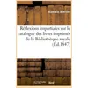Image de Réflexions impartiales sur le catalogue des livres imprimés de la Bibliothèque royale - Romain Merlin - Hachette Bnf - broché - Livre