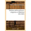 Image de Tablettes philosophiques, religieuses et littéraires - Pierre Laigneau Duronceray - Hachette Bnf - broché - Livre