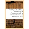 Image de Catalogue de mobilier, bronzes d'art et d'ameublement, marbres, porcelaines, faïences Objets de vitrine, argenterie de la collection de Mme de Binville - Collectif - Hachette Bnf - broché - Livre