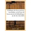 Image de Catalogue de livres anciens, incunables, et de livres de beaux-arts de la bibliothèque de M. M. - Collectif - Hachette Bnf - broché - Livre