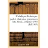 Image de Catalogue d'estampes anciennes et modernes, pastels et dessins anciens et modernes Gravures en lots. Vente, 21 février 1903 - Loys Delteil - Hachette Bnf - broché - Livre