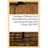 Image de Catalogue d'objets d'art et d'ameublement, anciennes porcelaines de Saxe et de Chine Pendules, terre cuite, meubles anciens et de style - Charles Mannheim - Hachette Bnf - broché - Livre