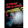 Image de La preuve par la science À la découverte de la police technique et scientifique - Michèle Mira Pons - Actes Sud Jeunesse - broché - Document jeunesse broché