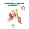 Image de Le Manuel de cuisine alternative - Gilles Daveau - Actes sud - broché - Guide broché