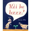 Image de Koi ke bzzz ? - Carson Ellis - Helium - relié - Album jeunesse dès 3 ans